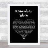 Alan Jackson Remember When Black Heart Song Lyric Quote Print