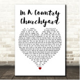Chris De Burgh In A Country Churchyard White Heart Song Lyric Print