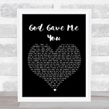Blake Shelton God Gave Me You Black Heart Song Lyric Quote Print