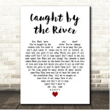 Doves Caught by the River White Heart Song Lyric Print