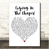 Elvis Presley Crying In The Chapel White Heart Song Lyric Print