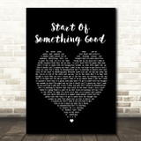 Daughtry Start Of Something Good Black Heart Song Lyric Quote Print