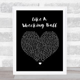Eric Church Like A Wrecking Ball Black Heart Song Lyric Quote Print