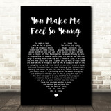 Frank Sinatra You Make Me Feel So Young Black Heart Song Lyric Quote Print