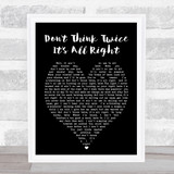 Don't Think Twice It's All Right Bob Dylan Black Heart Quote Song Lyric Print