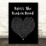 Rascal Flatts Bless The Broken Road Black Heart Song Lyric Quote Print