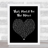 Talking Heads This Must Be The Place Black Heart Song Lyric Quote Print