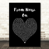 The Greatest Showman From Now On Black Heart Song Lyric Quote Print