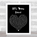 Tim McGraw It's Your Love Black Heart Song Lyric Quote Print