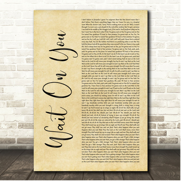 Elevation Worship & Maverick City Music Wait On You Rustic Script Song Lyric Print