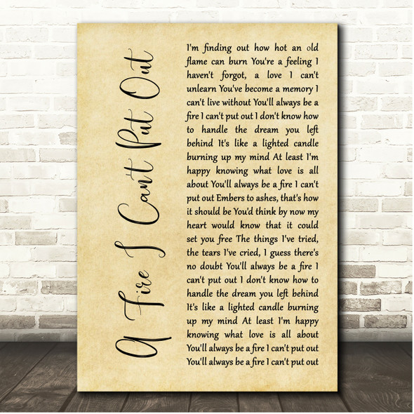 George Strait A Fire I Cant Put Out Rustic Script Song Lyric Print