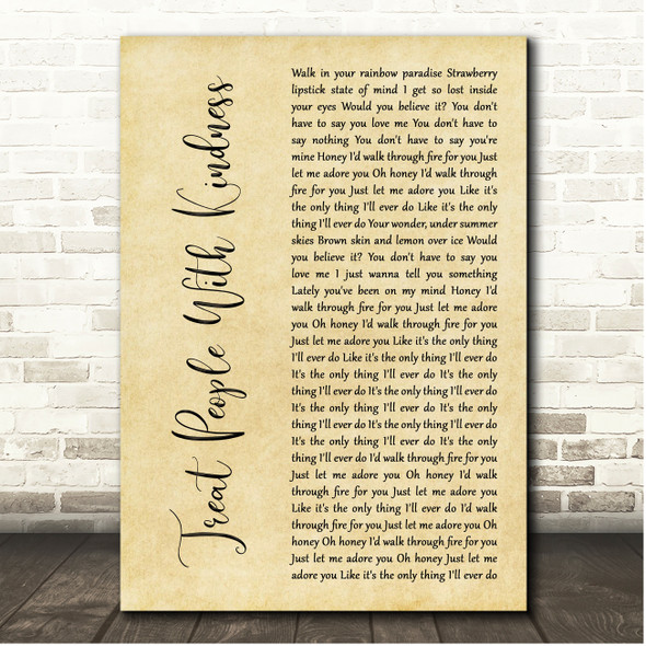 Harry Styles Treat People With Kindness Rustic Script Song Lyric Print