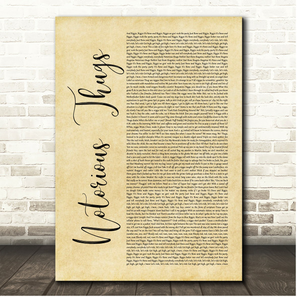 The Notorious B.I.G. Notorious Thugs Rustic Script Song Lyric Print