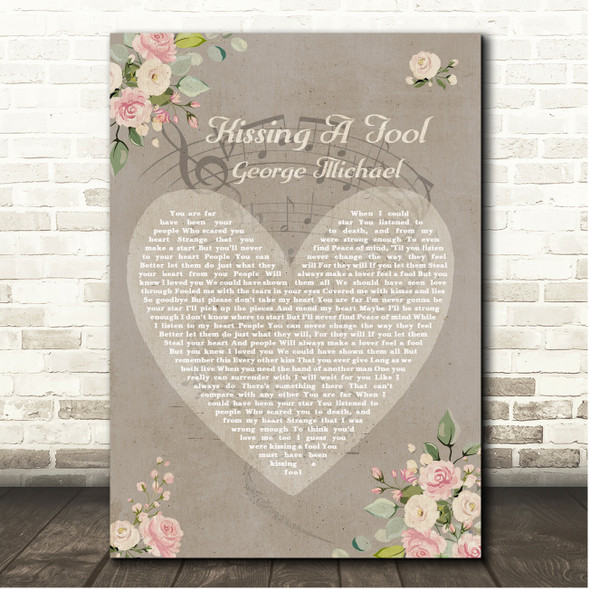 George Michael Kissing A Fool Shabby Chic Floral Heart Grey Song Lyric Print