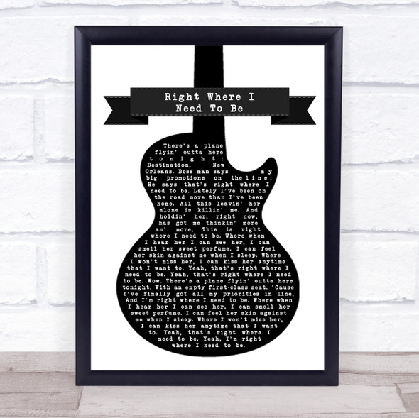 Gary Allan Right Where I Need To Be Black & White Guitar Song Lyric Wall Art Print