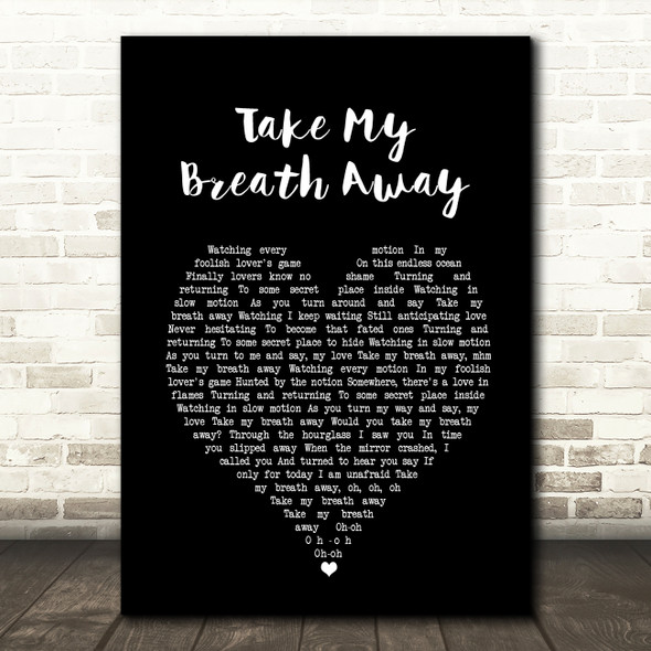 Daniel Robinson Take My Breath Away Black Heart Song Lyric Music Art Print