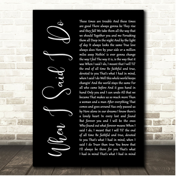 Clint Black When I Said I Do Black Script Song Lyric Print