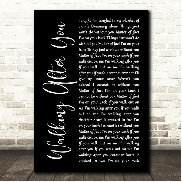 Foo Fighters Walking After You Black Script Song Lyric Print