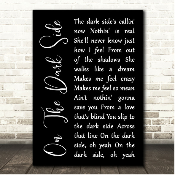 John Cafferty On The Dark Side Black Script Song Lyric Print