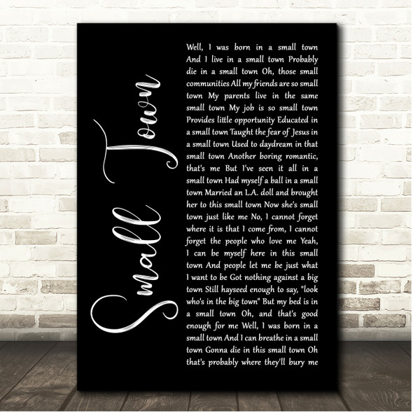John Mellencamp Small Town Black Script Song Lyric Print