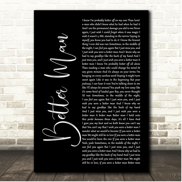Little Big Town Better Man Black Script Song Lyric Print