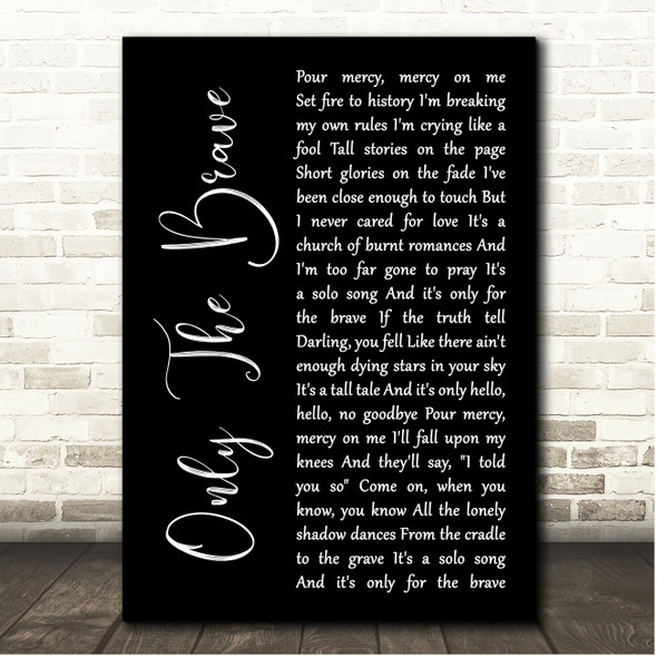 Louis Tomlinson Only The Brave Black Script Song Lyric Print