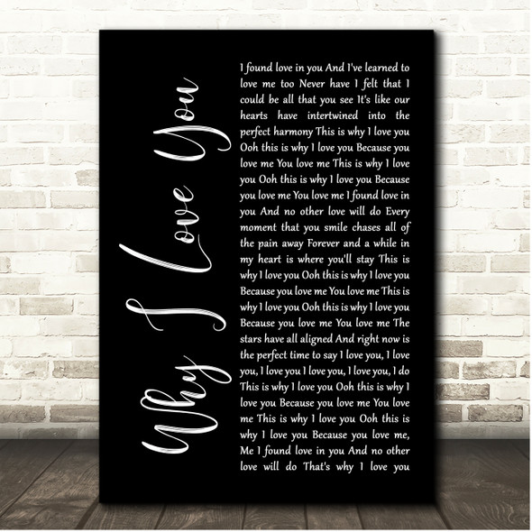 MAJOR Why I Love You Black Script Song Lyric Print