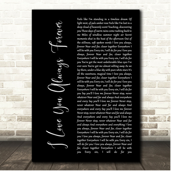 Betty Who I Love You Always Forever Black Script Song Lyric Print