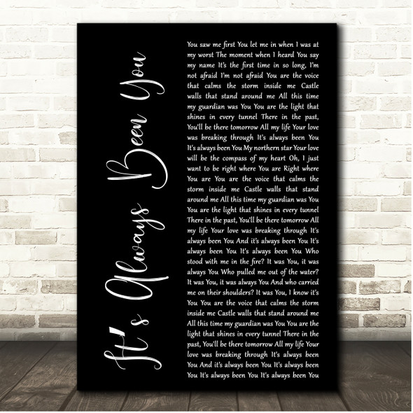 Phil Wickham Its Always Been You Black Script Song Lyric Print