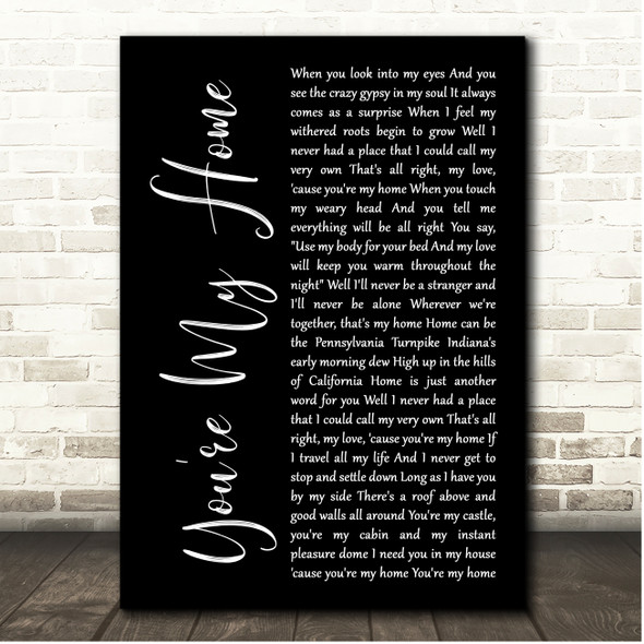 Billy Joel You're My Home Black Script Song Lyric Print