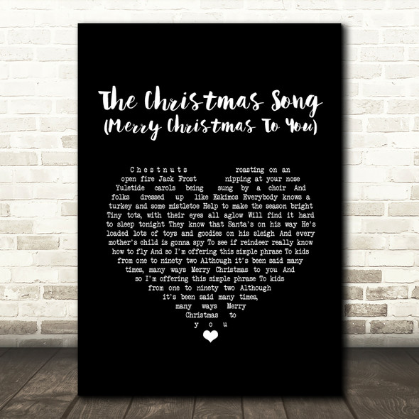 Nat King Cole The Christmas Song (Merry Christmas To You) Black Heart Song Lyric Music Art Print