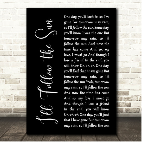 The Beatles Ill Follow the Sun Black Script Song Lyric Print