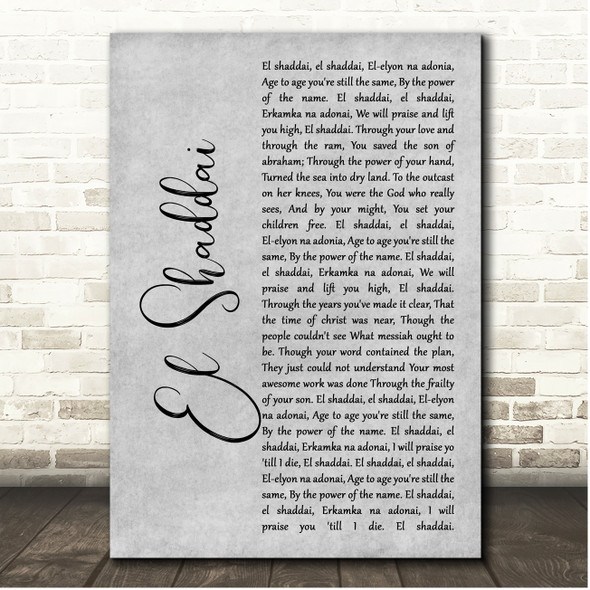Amy Grant El Shaddai Grey Rustic Script Song Lyric Print