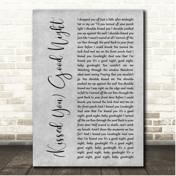 Gloriana (Kissed You) Good Night Grey Rustic Script Song Lyric Print