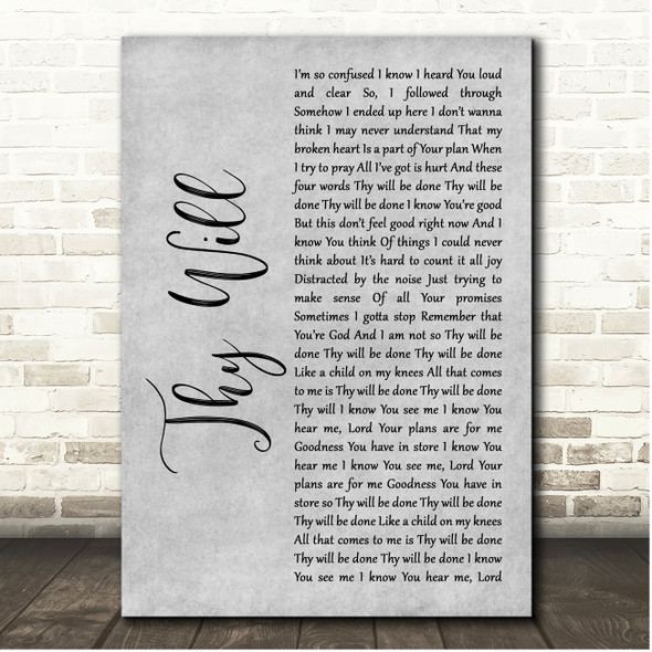 Hillary Scott & The Scott Family Thy Will Grey Rustic Script Song Lyric Print