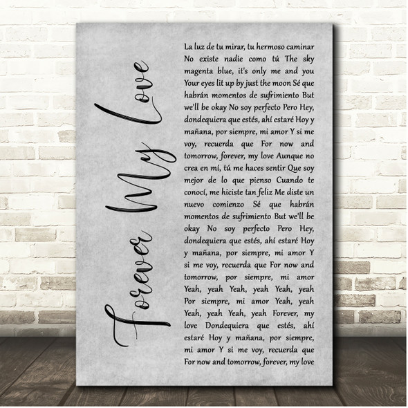 J Balvin & Ed Sheeran Forever My Love Grey Rustic Script Song Lyric Print
