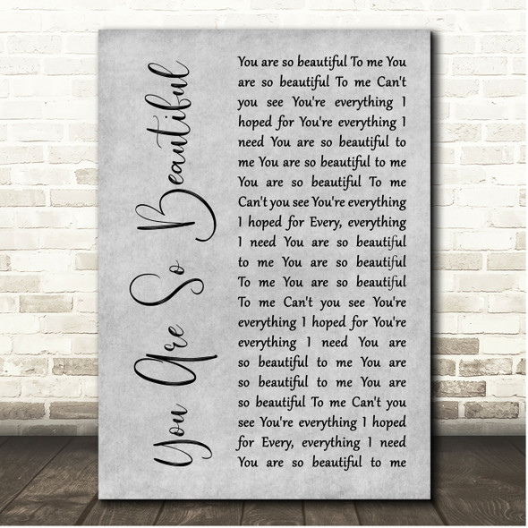 Joe Cocker You Are So Beautiful Grey Rustic Script Song Lyric Print