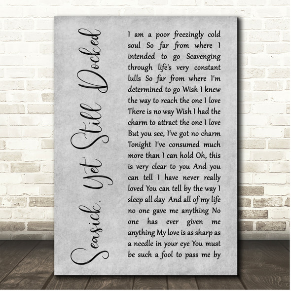 Morrissey Seasick, Yet Still Docked Grey Rustic Script Song Lyric Print