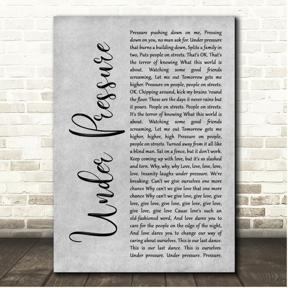 Queen & David Bowie Under Pressure Grey Rustic Script Song Lyric Print
