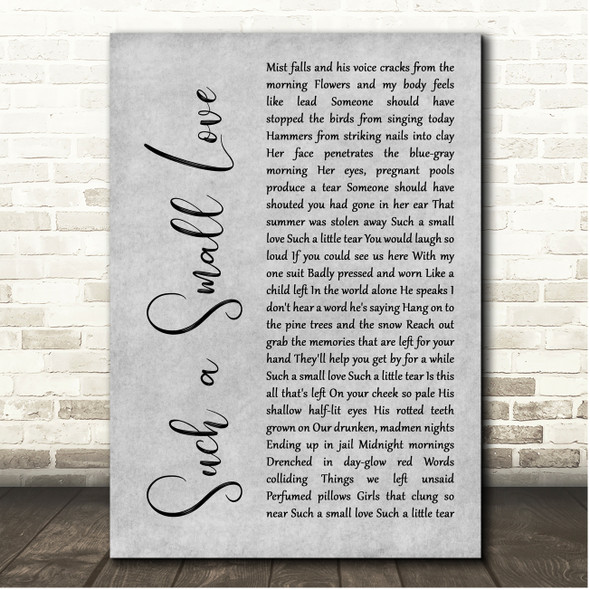 Scott Walker Such a Small Love Grey Rustic Script Song Lyric Print