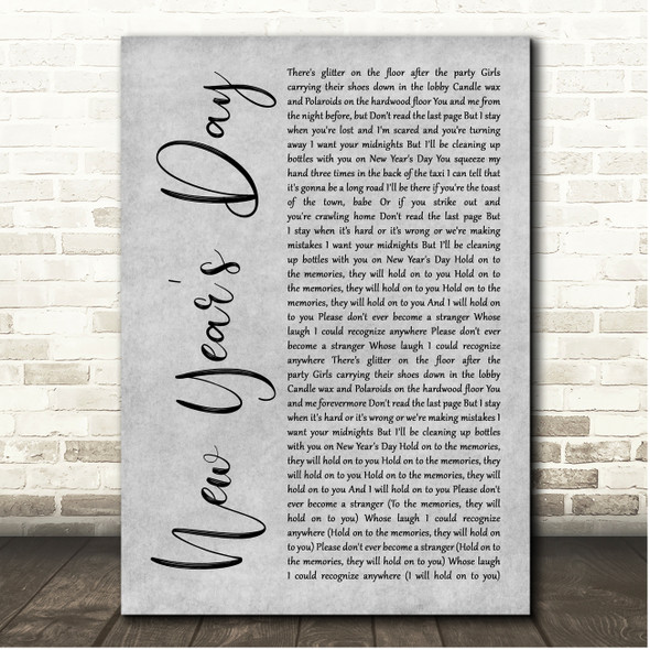 Taylor Swift New Years Day Grey Rustic Script Song Lyric Print