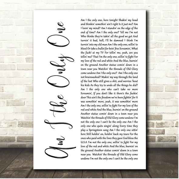 Aaron Lewis Am I the Only One White Script Song Lyric Print