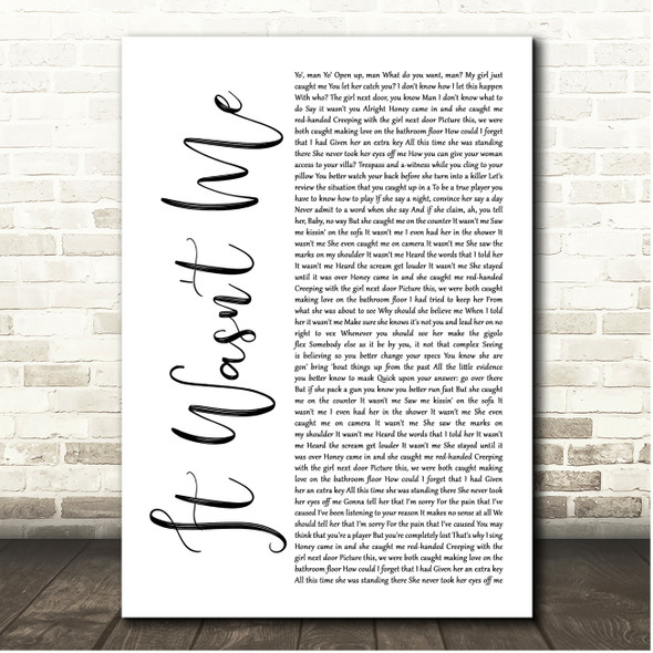 Shaggy It Wasn't Me White Script Song Lyric Print