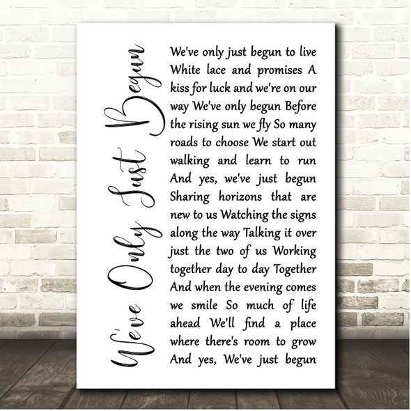 The Carpenters We've Only Just Begun White Script Song Lyric Print