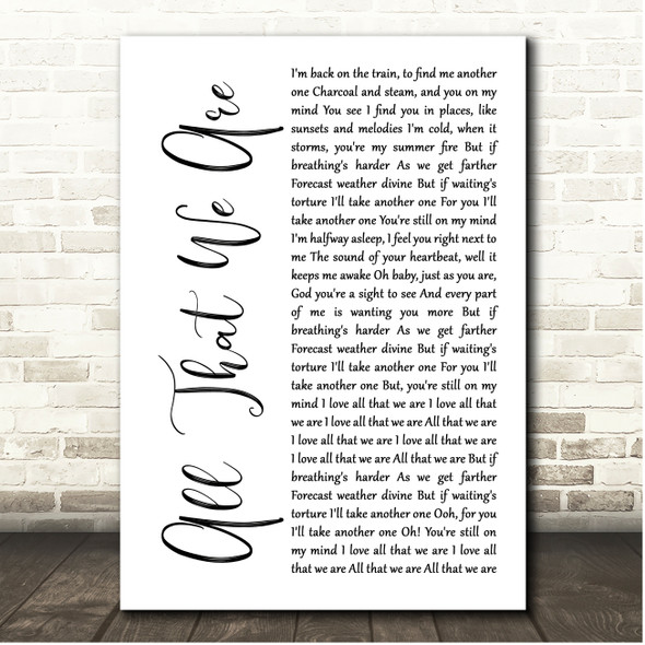 Blue October All That We Are White Script Song Lyric Print