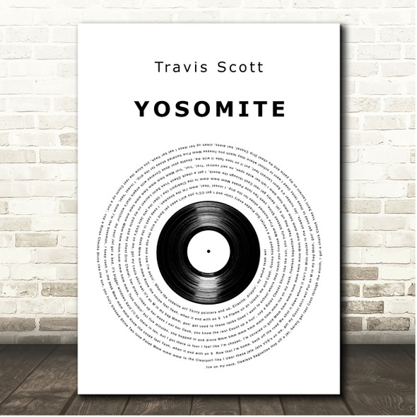 Travis Scott YOSEMITE Vinyl Record Song Lyric Print