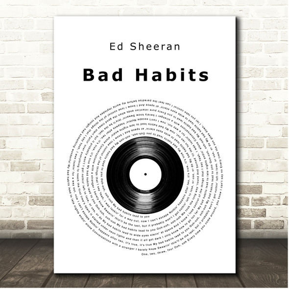 Ed Sheeran Bad Habits Vinyl Record Song Lyric Print