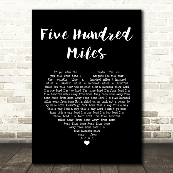 The Seekers Five Hundred Miles Black Heart Song Lyric Music Art Print