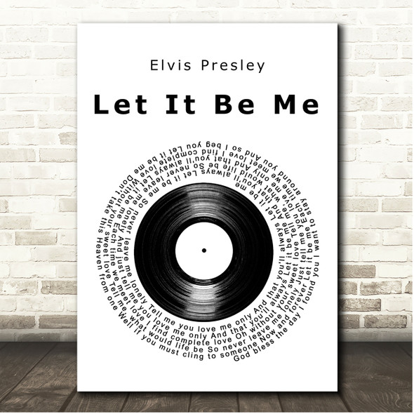 Elvis Presley Let It Be Me Vinyl Record Song Lyric Print