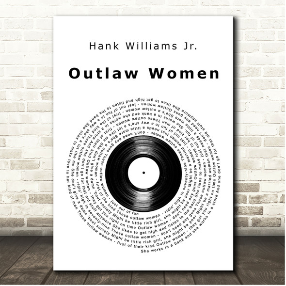 Hank Williams Jr. Outlaw Women Vinyl Record Song Lyric Print